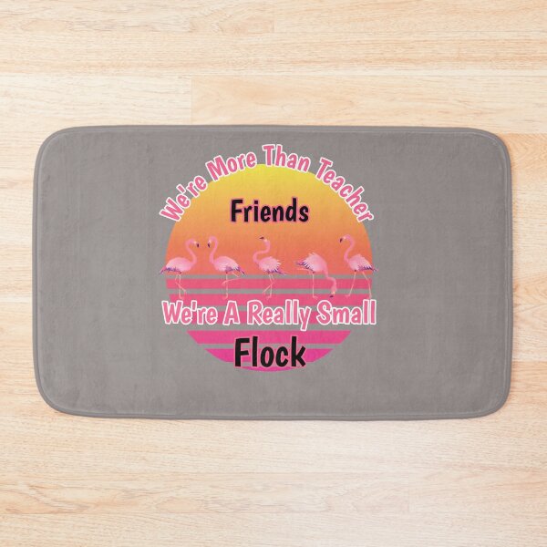 Item preview, We're More Than Teacher Friends We're A Really Small Flock Design designed and sold by Angela Mello.