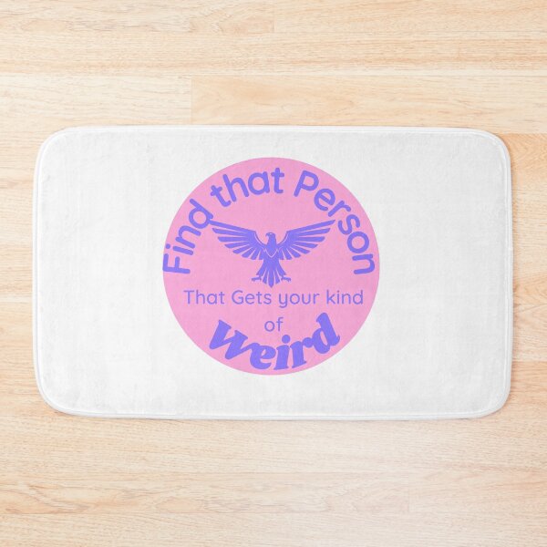 Item preview, Find that Person that gets your kind of weird w eagle 5 designed and sold by TIPJ.