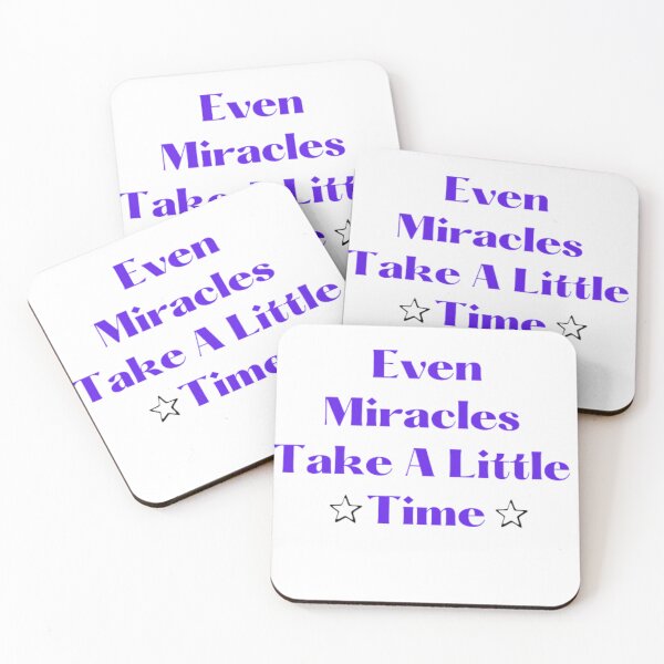 Item preview, Even Miracles Take A Little Time designed and sold by khadijat297.