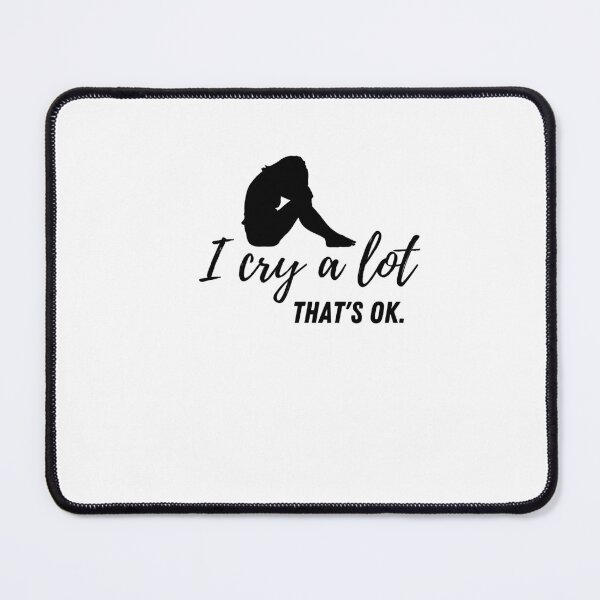Item preview, i cry a lot and thats ok designed and sold by behappysiempre.