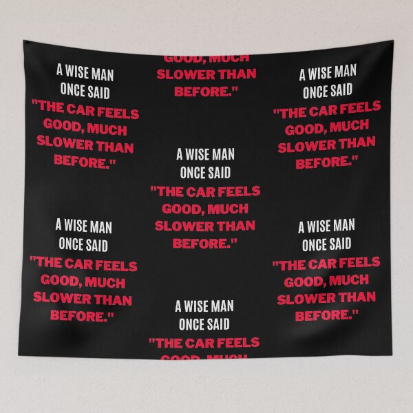 Item preview, "The car feels good, much slower than before." designed and sold by F1TwoTee.