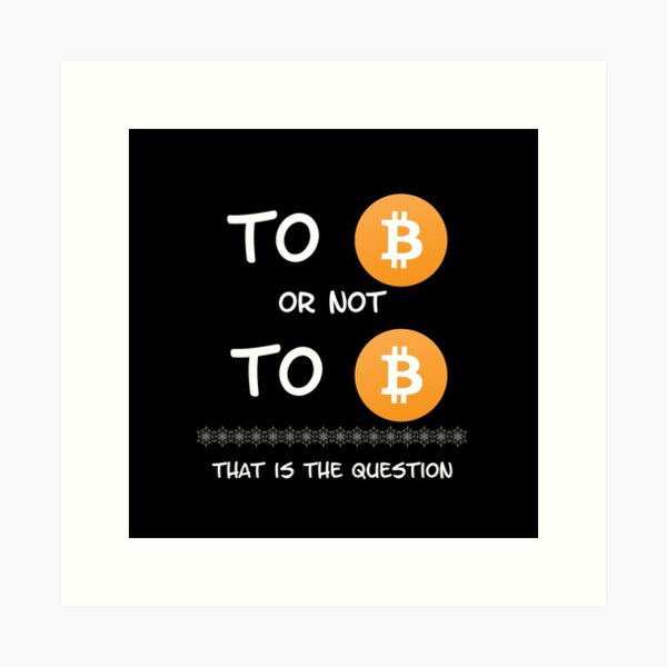 Artikel-Vorschau von Zu Bitcoin oder nicht zu Bitcoin. Das ist hier die Frage, designt und verkauft von Catspeople.