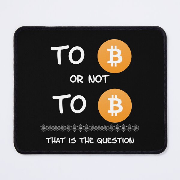 Item preview, To Bitcoin, or not to Bitcoin. That is the Question designed and sold by Catspeople.