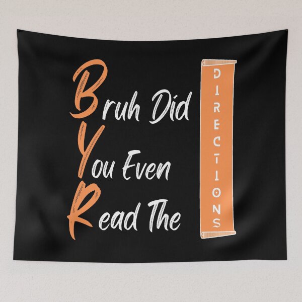 Item preview, Bruh Did You Even Read The Directions T-shirt Funny Meme designed and sold by Sloyar.
