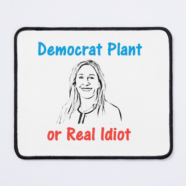Item preview, Marjory Taylor Greene:Democrat Plant or A Real Idiot. designed and sold by DistinguishedMe.