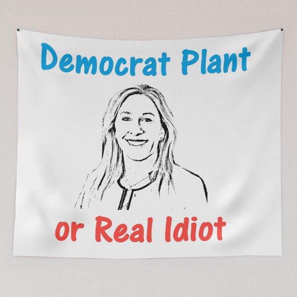 Item preview, Marjory Taylor Greene:Democrat Plant or A Real Idiot. designed and sold by DistinguishedMe.