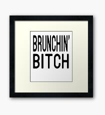 Brunching Bitch T Shirt Framed Print