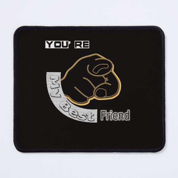 Item preview, You'r my best friend designed and sold by FADYMAG.