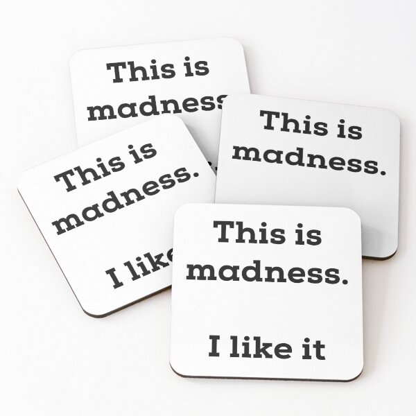 Item preview, This is madness, i like it designed and sold by Smash247.