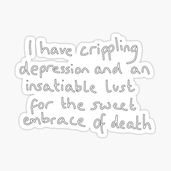 Memes Crippling Depression Stickers Redbubble