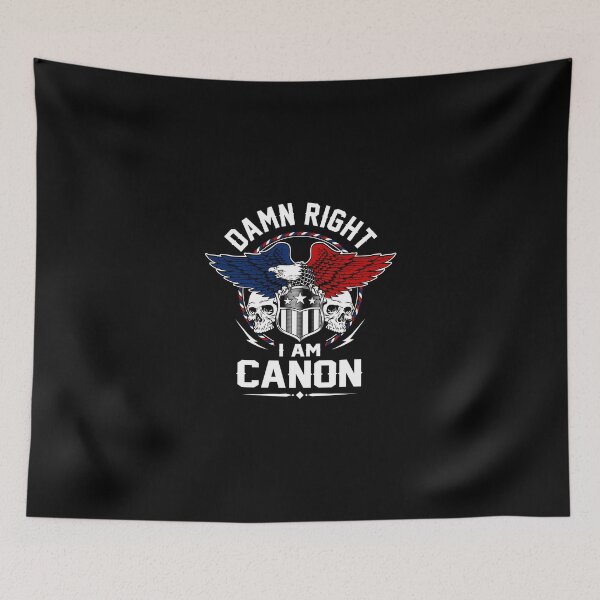 Aperçu de l'œuvre Canon Name T Shirt - Damn Right I Am Canon Gift Item Tee créée et vendue par rolandchel.
