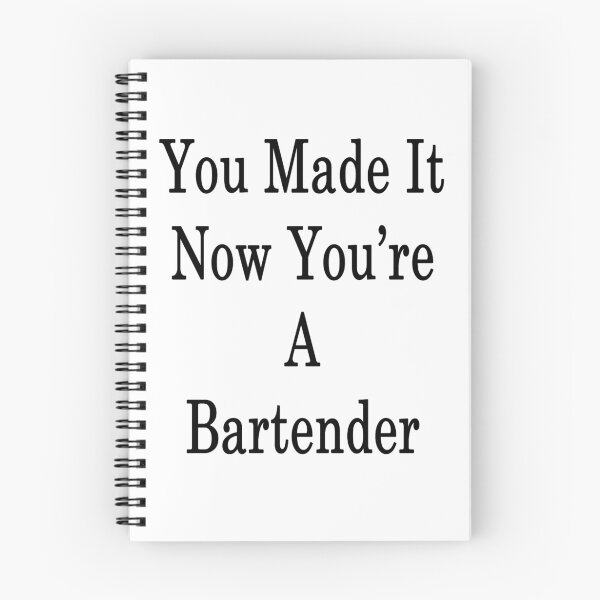 Item preview, You Made It Now You're A Bartender  designed and sold by supernova23.