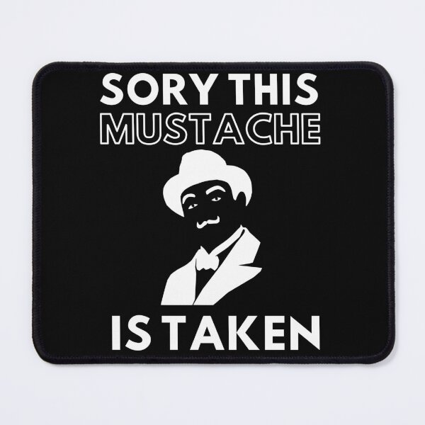 Item preview, Sorry This Mustache Is Taken designed and sold by Thetruemo.
