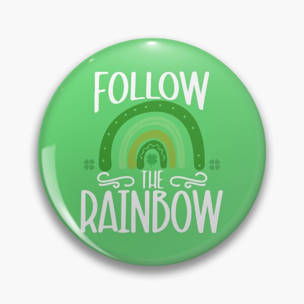 Item preview, Follow The Rainbow, Saint Patricks Rainbow Pin Button,Irish Lucky Four Leaf clover T-shirt and Mug designed and sold by Eddyed.
