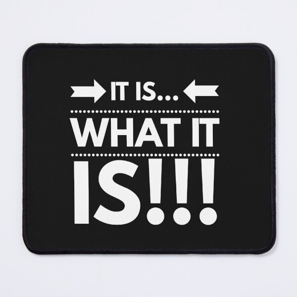 Item preview, It is What it Is!!! designed and sold by JustSayinShop.
