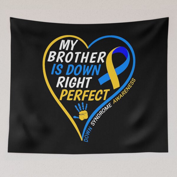 Item preview, My Brother Is Down Right Perfect - Down Syndrome Awareness - World Down Syndrome Day 2022 designed and sold by naworas.