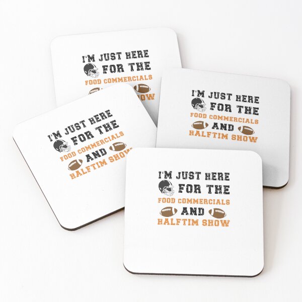 Item preview,  i'm just here for the food commercials and halftime show sarcastic love football designed and sold by KHELISTORE.