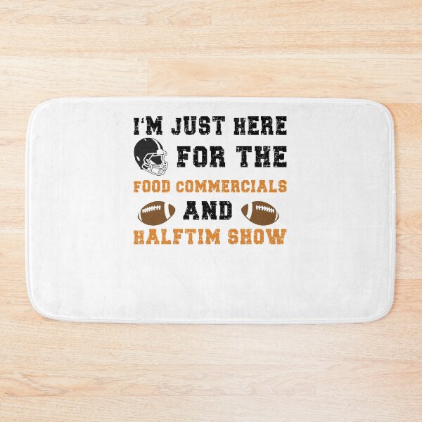 Item preview,  i'm just here for the food commercials and halftime show sarcastic love football designed and sold by KHELISTORE.