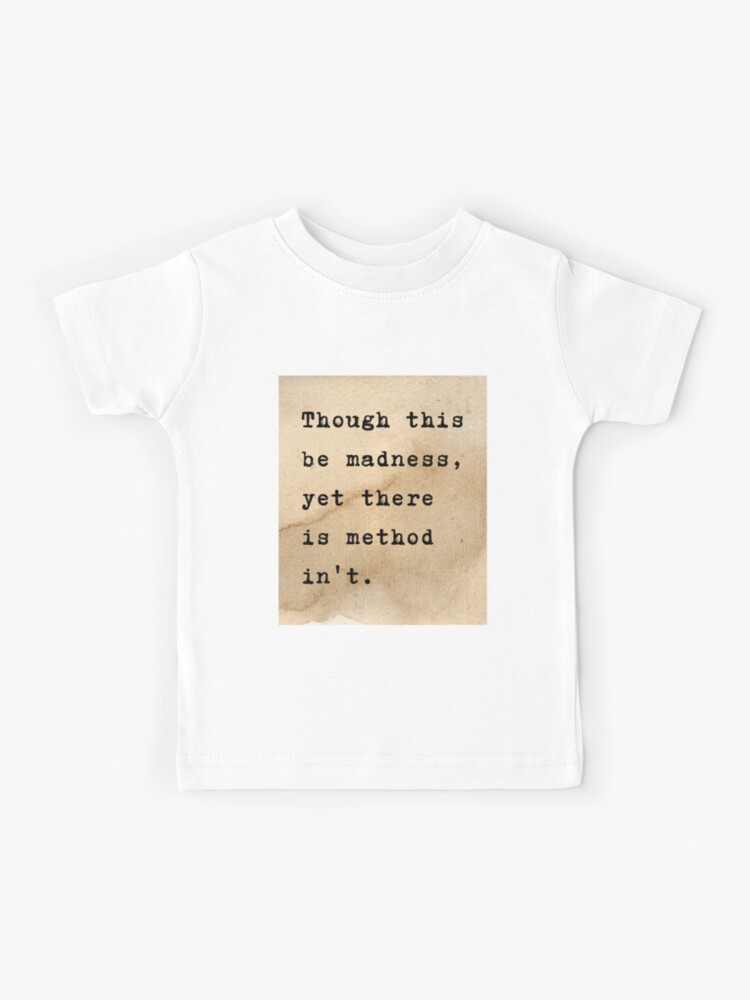 Though This Be Madness Shakespeare Quotes Hamlet Tshirt Though This Be Madness Shakespeare Quotes Hamlet Tshirt