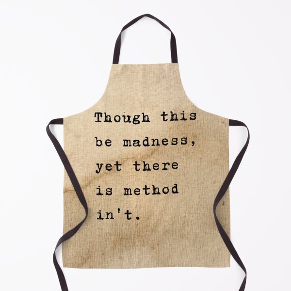 Item preview, Though this be madness, yet there is a method in't. Shakespeare Quote From Hamlet designed and sold by violet-hope.
