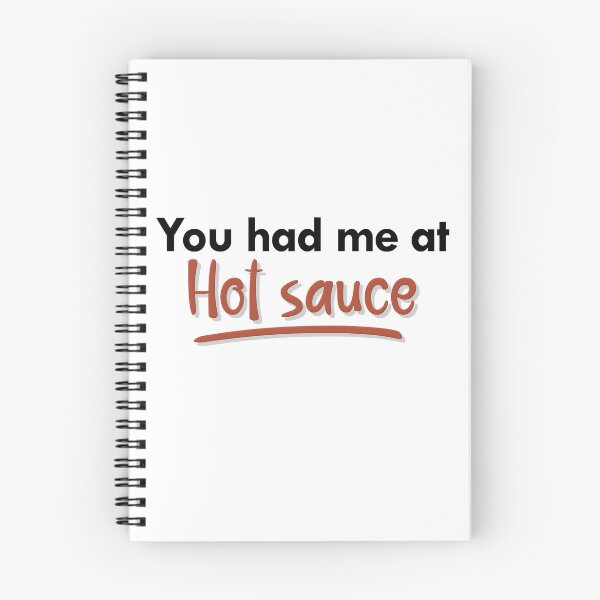 Item preview, You had me at Hot Sauce quote black font designed and sold by NerdnGeekshop.