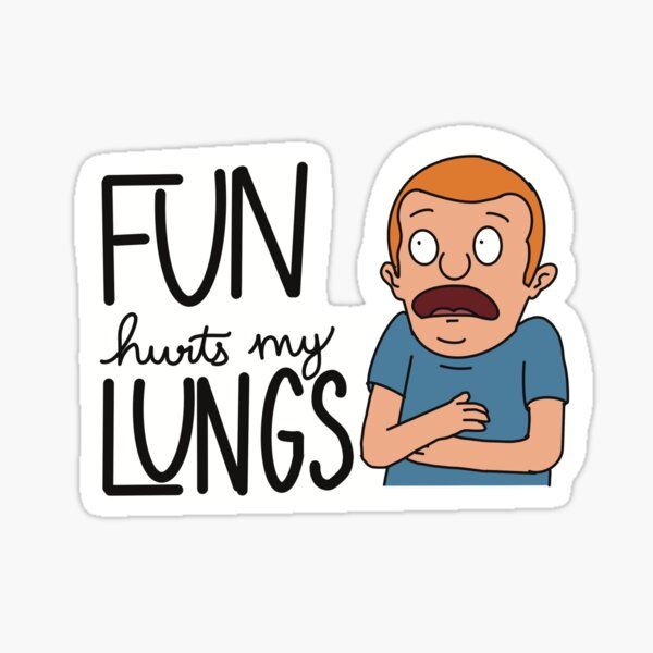 Regular Sized Rudy Fun Hurts my Lungs Sticker Sticker