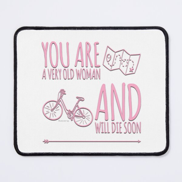 Item preview, You Are A Very Old Woman And Will Die Soon designed and sold by weavernap.