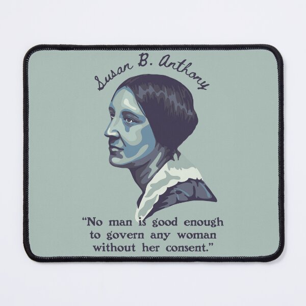 Item preview, Susan B. Anthony Portrait and Quote designed and sold by Unhinged Heather.