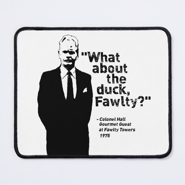 Item preview, Fawlty Towers - What about the duck, Fawlty? designed and sold by Tom Newberry.