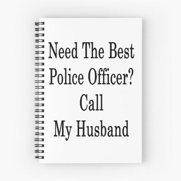 Item preview, Need The Best Police Officer? Call My Husband designed and sold by supernova23.