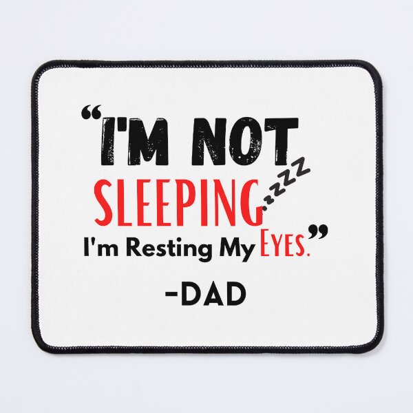 Item preview, Copy of I'm Not Sleeping I'm Resting My Eyes , Funny Dads Gift Quote Design designed and sold by Every Pet Shirts.