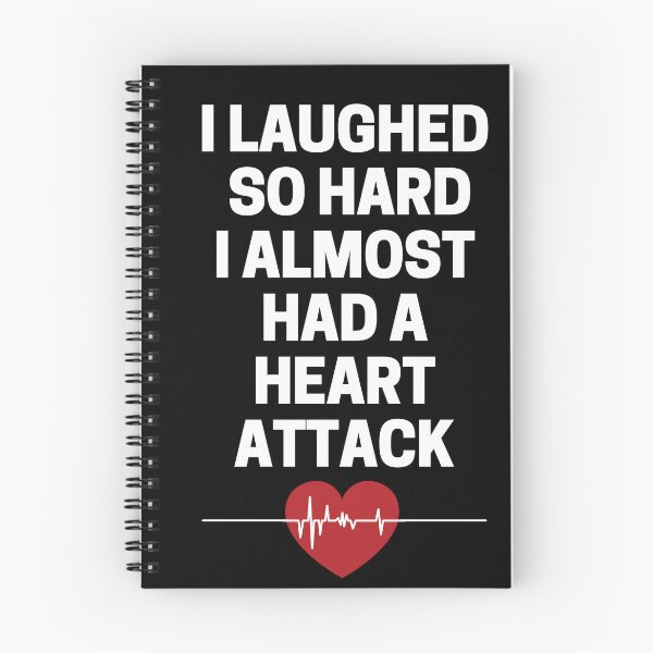 Item preview, I Laughed  So Hard I Almost Had A Heart Attack designed and sold by InkMeister.