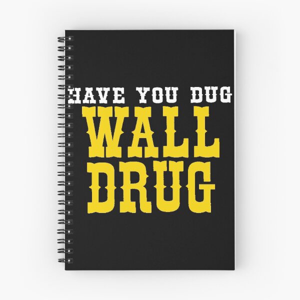 Item preview, Have You Dug Wall Drug South Dakota designed and sold by hilda74.