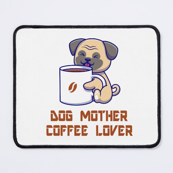 Item preview, Dog Mother Coffee Lover designed and sold by Simo200.
