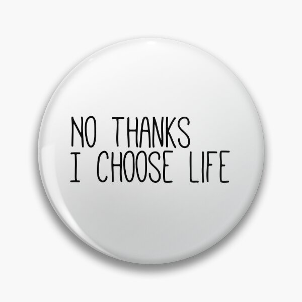 Item preview, No thanks I choose life designed and sold by jayjayjules.