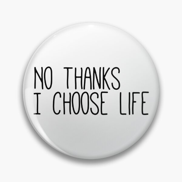 Item preview, No thanks I choose life (Transparent) designed and sold by jayjayjules.