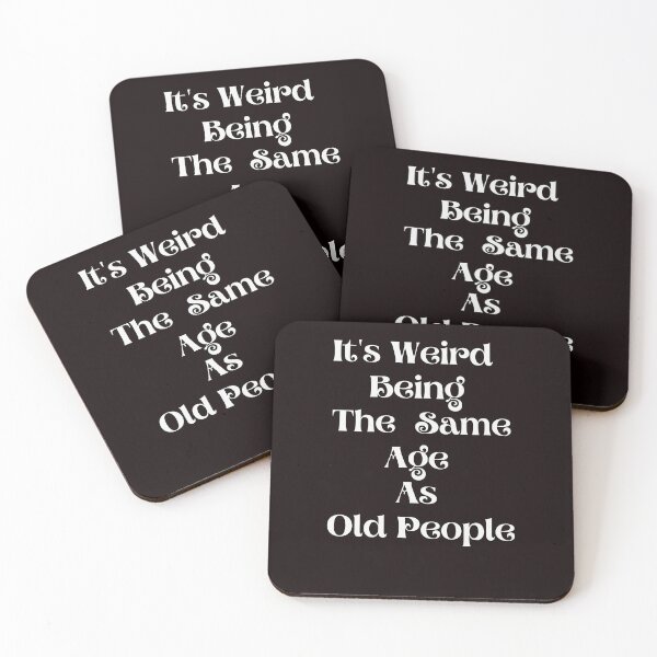 Item preview, It's Weird Being The Same Age As Old People Funny Birthday designed and sold by MagicSD Designs.