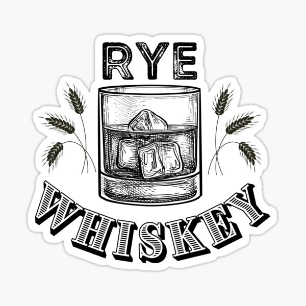 Item preview, Rye Whiskey, Rye Whiskey designed and sold by DontBurnTheDay.