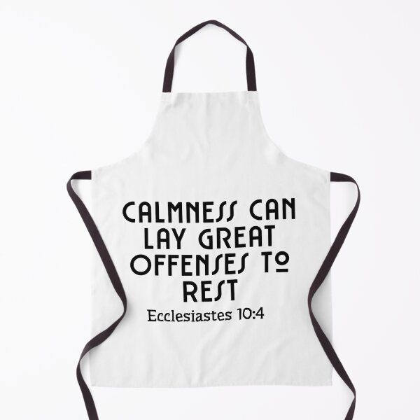 Item preview, Calmness Can Lay Great Offenses To Rest Ecclesiastes 10:4 designed and sold by ebocraft.