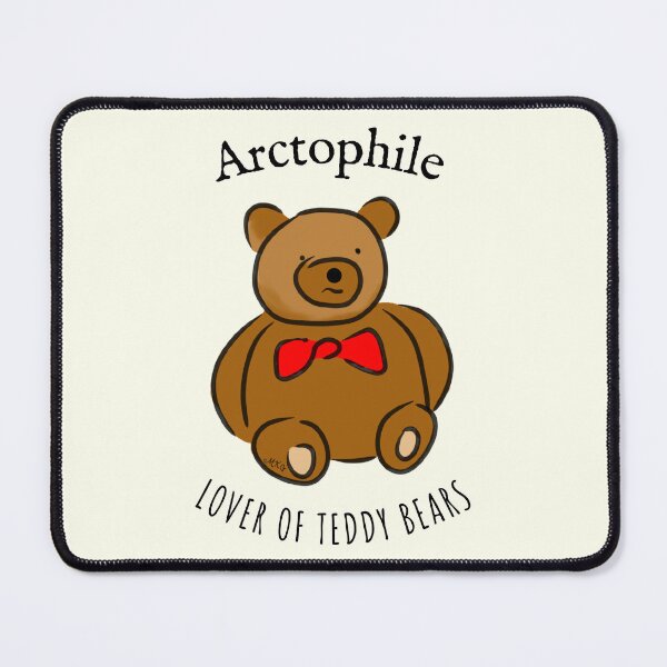 Item preview, Arctophile, Academic Nerd Word For Lover of Teddy Bears designed and sold by IceCreamMuseum.