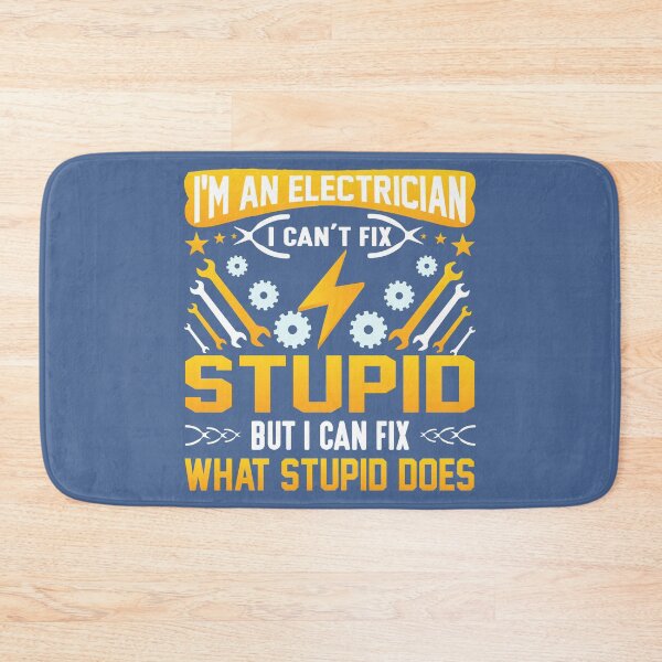 Item preview, I'm An Electrician I Can't Fix Stupid But I Can Fix What designed and sold by raretshirtsuk.