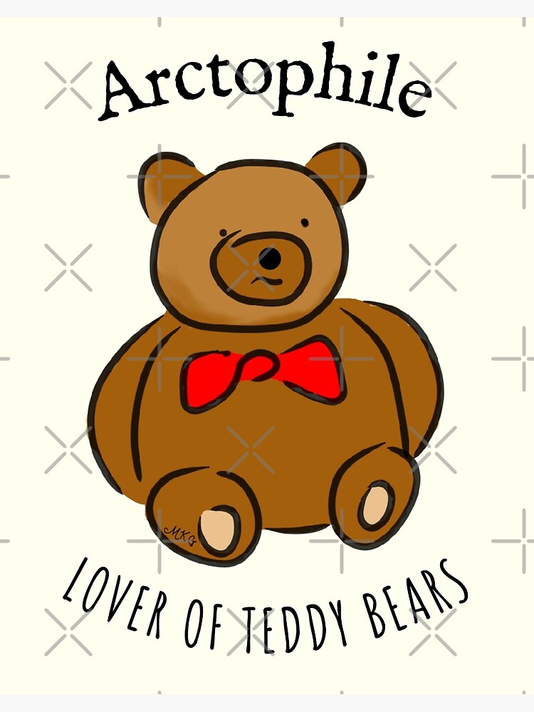 Teddy Bear Arctophile Cute Nerd Word For Lover of Stuffed Animals Art  Board Print for Sale by MaryKunzGoldman