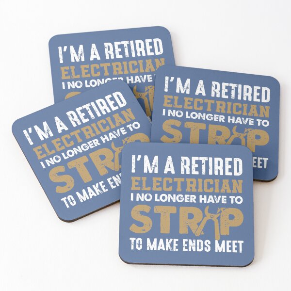 Item preview, I'm A Retired Electrician I No Longer Have To Strip Electrical designed and sold by raretshirtsuk.