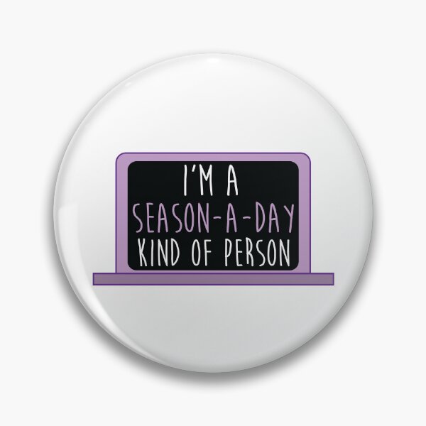 Item preview, I'm a season a day kinda person designed and sold by TheConcertKid.