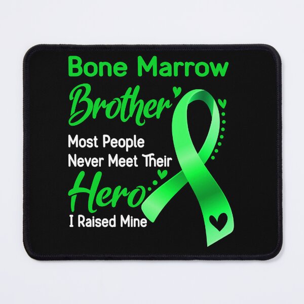 Item preview, Bone Marrow Brother Most People Never Meet Their Hero I Raise Mine designed and sold by tenjun16.