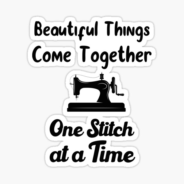 beautiful-things-come-together-one-stitch-at-a-time-funny-sewing