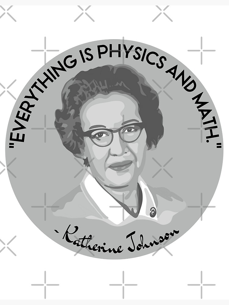 Katherine Johnson Portrait and Quote