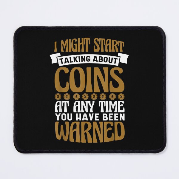 Item preview, I Might Start Talking About Coins At Any Time Coin  designed and sold by vergielx.