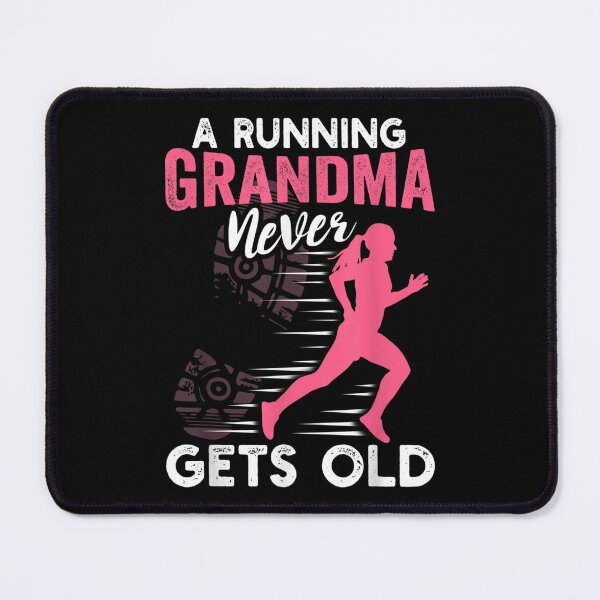 Item preview, A Running Grandma Never Gets Old Funny Runner Gift designed and sold by vergielx.