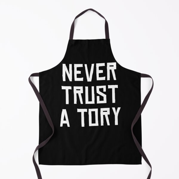 Item preview, Never Trust A Tory designed and sold by Texterns.